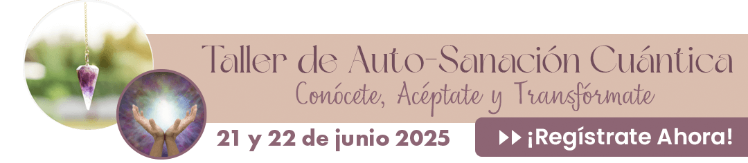 Taller de Auto Sanación Cuántica